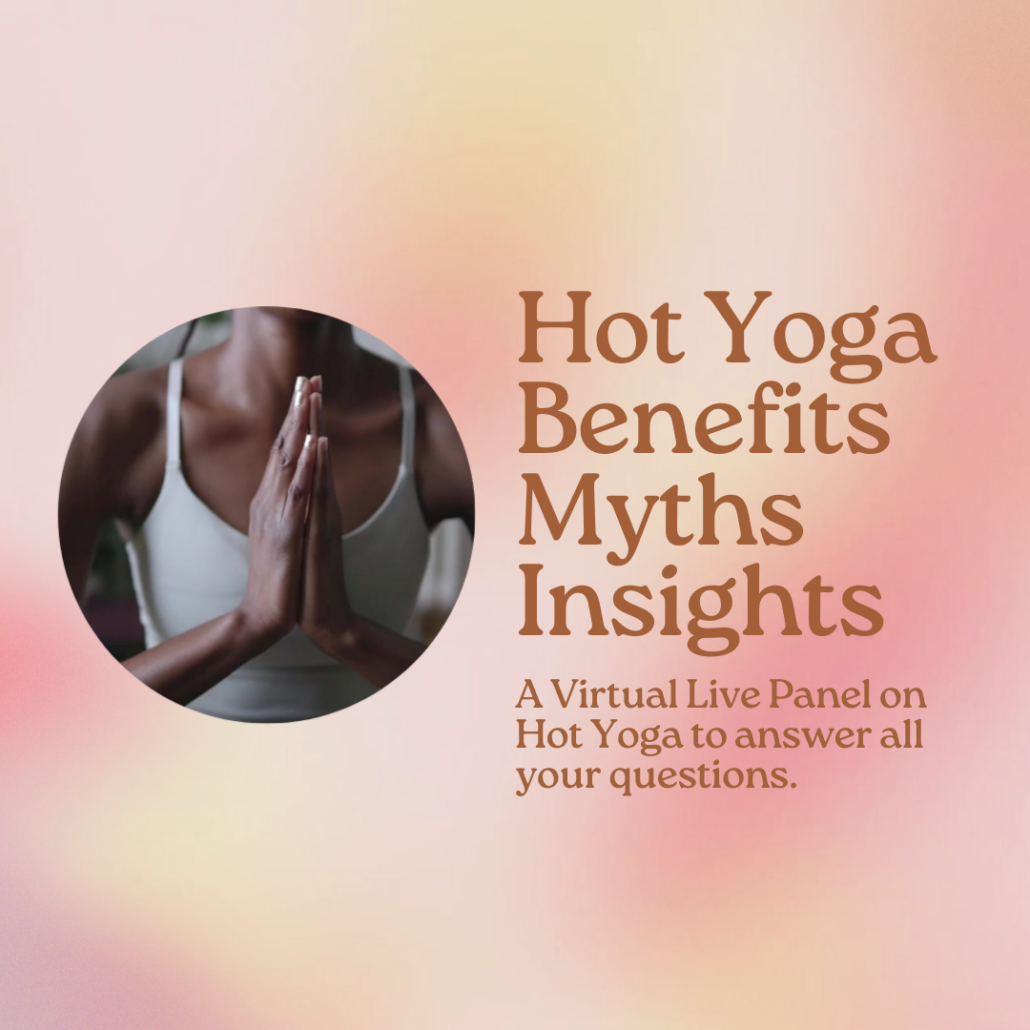 Hot yoga benefits myths and insights by Root to Rise Yoga
