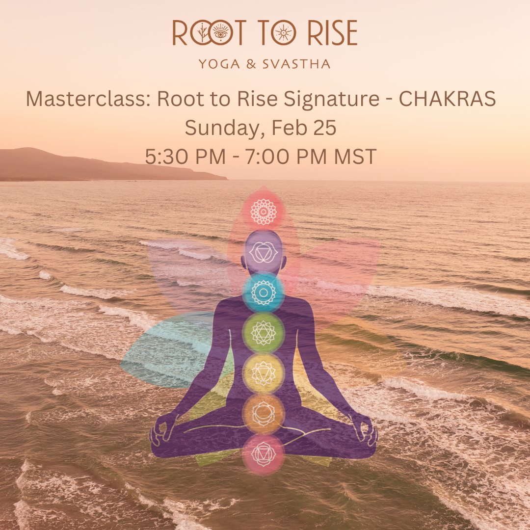 Masterclass: Root to Rise Signature - CHAKRAS