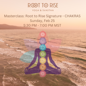 Masterclass: Root to Rise Signature - CHAKRAS